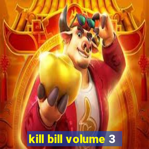 kill bill volume 3